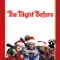 The Night Before fragman izle