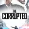 The Corrupted fragman izle